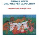 Simona Mafai, una vita per la politica